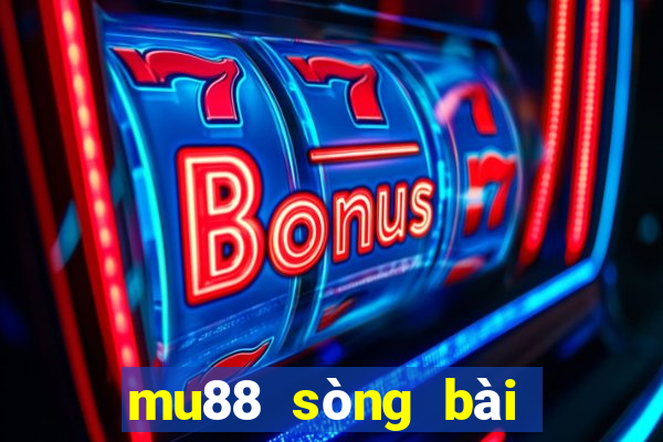 mu88 sòng bài trực tuyến