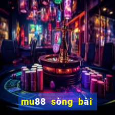 mu88 sòng bài trực tuyến