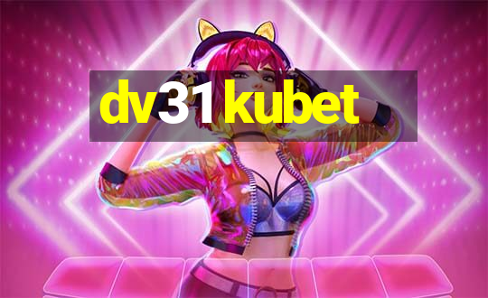 dv31 kubet