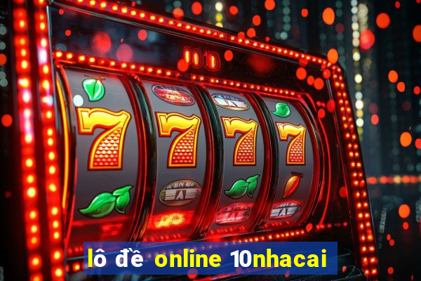 lô đề online 10nhacai