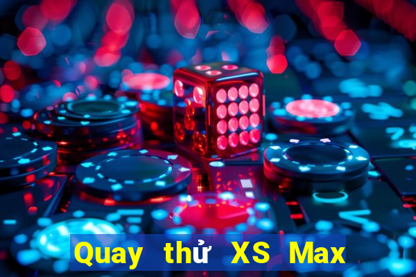 Quay thử XS Max 4D ngày 16