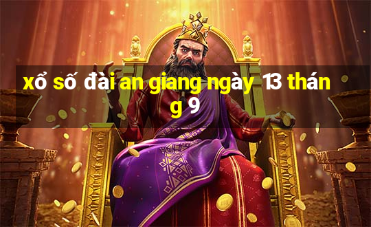 xổ số đài an giang ngày 13 tháng 9