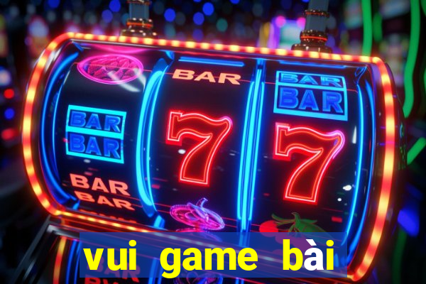 vui game bài đổi thưởng