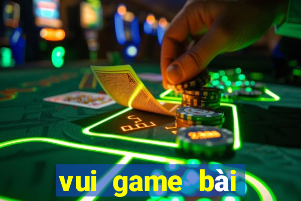 vui game bài đổi thưởng