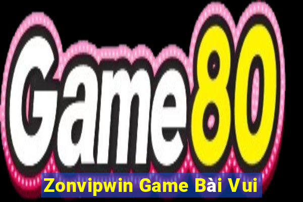 Zonvipwin Game Bài Vui