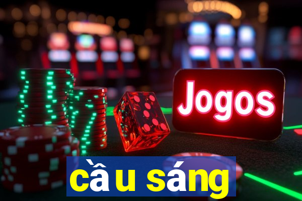 cầu sáng