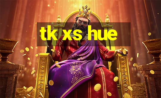 tk xs hue