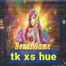 tk xs hue