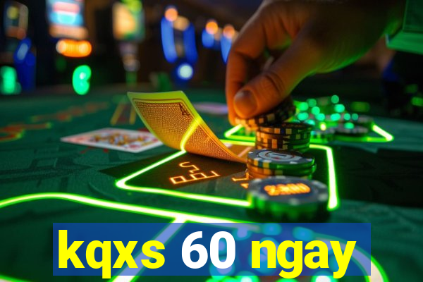 kqxs 60 ngay