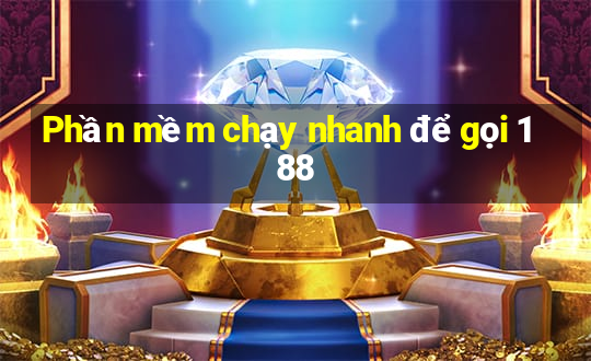 Phần mềm chạy nhanh để gọi 188