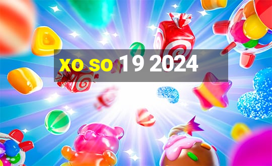 xo so 1 9 2024