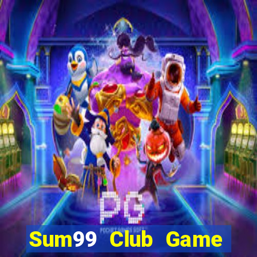 Sum99 Club Game Bài Slot