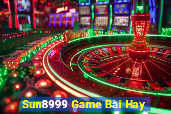 Sun8999 Game Bài Hay