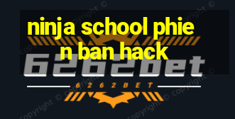 ninja school phien ban hack