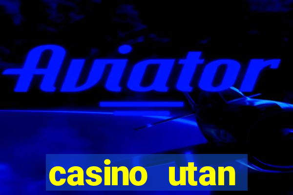 casino utan spelpaus 2019