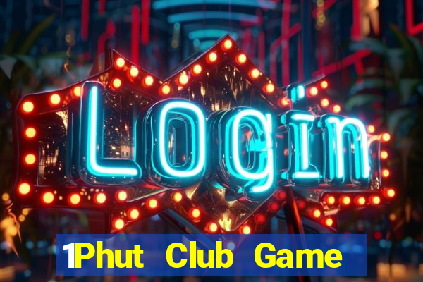 1Phut Club Game Bài Online