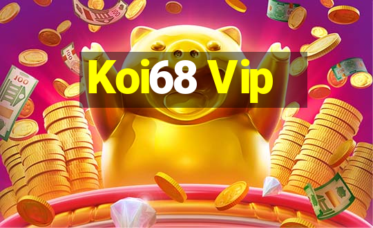 Koi68 Vip