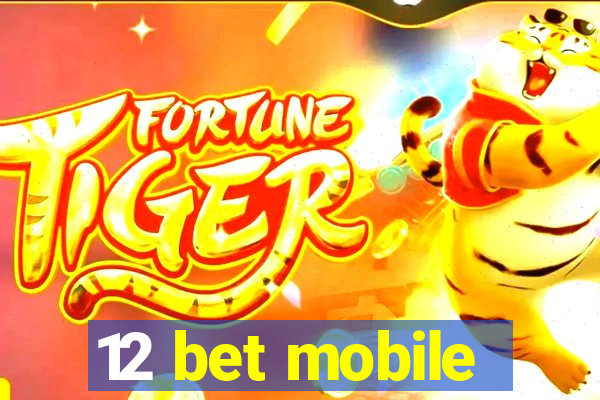 12 bet mobile