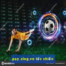 pay.zing.vn tốc chiến