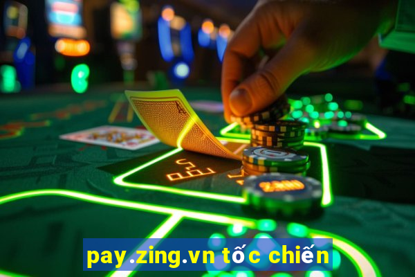 pay.zing.vn tốc chiến