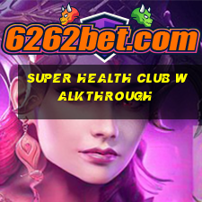 super health club walkthrough