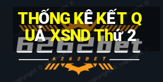 THỐNG KÊ KẾT QUẢ XSND Thứ 2