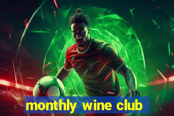 monthly wine club