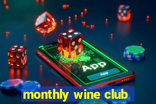 monthly wine club