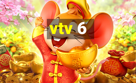 vtv 6