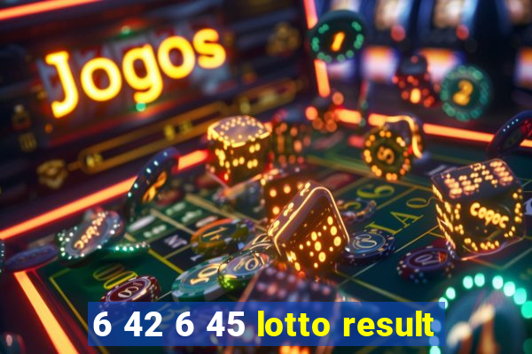 6 42 6 45 lotto result