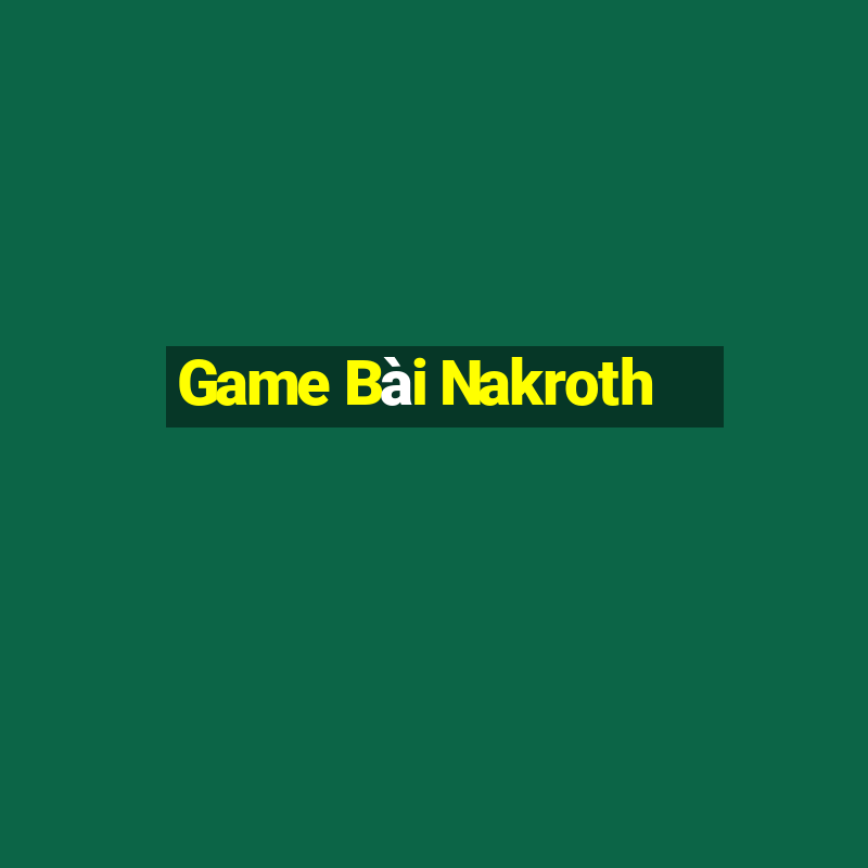 Game Bài Nakroth