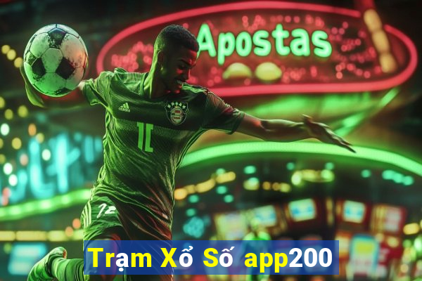 Trạm Xổ Số app200