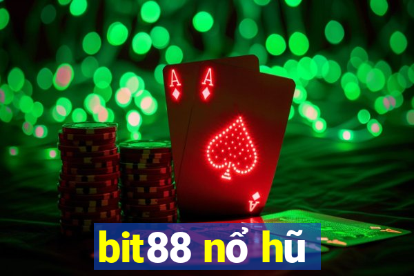 bit88 nổ hũ