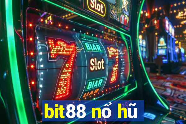 bit88 nổ hũ