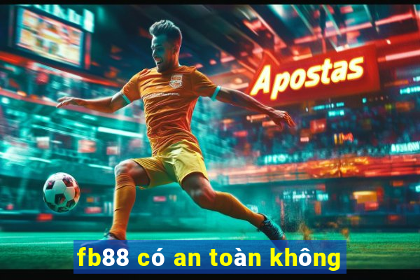 fb88 có an toàn không