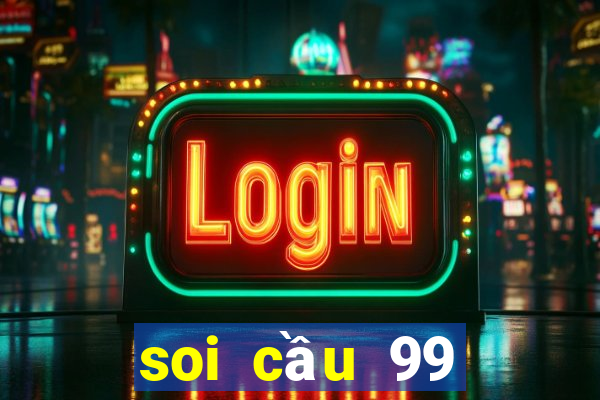 soi cầu 99 miền bắc