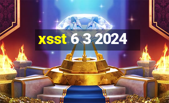 xsst 6 3 2024