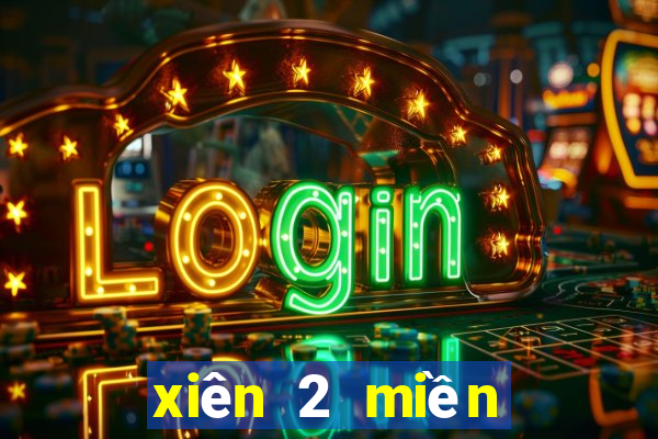 xiên 2 miền bắc ăn bao nhiêu