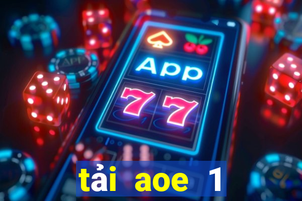 tải aoe 1 tiếng việt