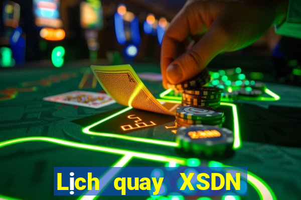 Lịch quay XSDN ngày 22