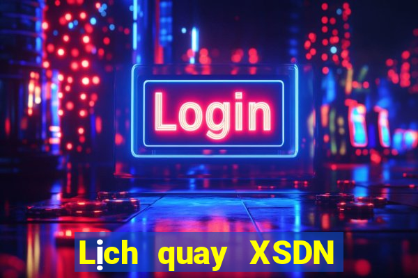 Lịch quay XSDN ngày 22