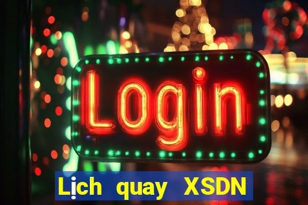 Lịch quay XSDN ngày 22