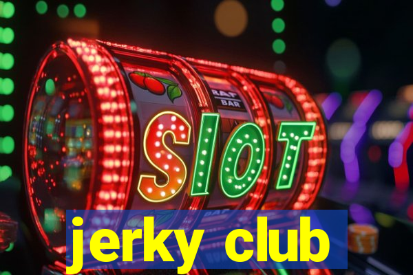 jerky club