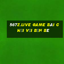 567Z.Live Game Bài Chơi Với Bạn Bè