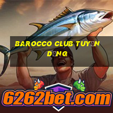 barocco club tuyển dụng