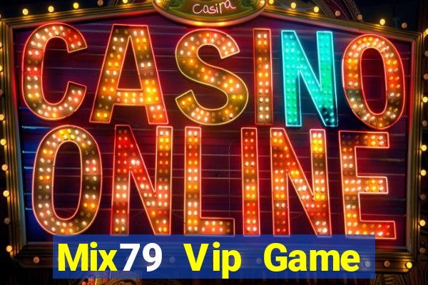 Mix79 Vip Game Bài Online Miễn Phí