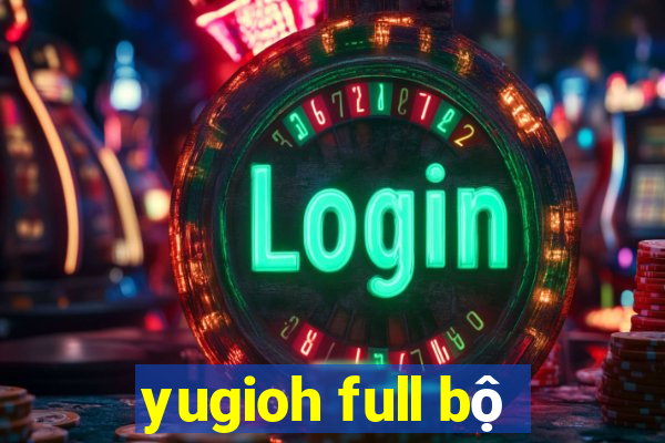 yugioh full bộ