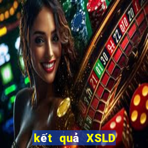 kết quả XSLD ngày 7