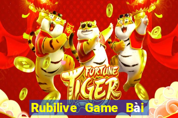 Rubilive Game Bài Hot Nhất Hiện Nay