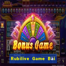 Rubilive Game Bài Hot Nhất Hiện Nay